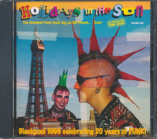 Chron Gen, Slaughter & The Dogs, Major Accident, Etc. - Holidays In The Sun: Blackpool 1996 Celebrating 20 Years Of Punk!