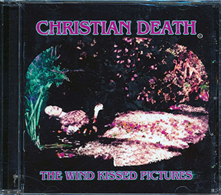 Christian Death - The Wind Kissed Pictures