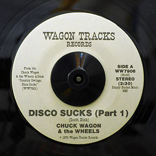 Chuck Wagon & The Wheels - Disco Sucks (Part 1)  /  Chuck Wagon & The Wheels - Disco Sucks (Part 2)