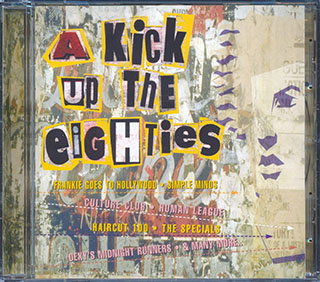 Human League, Simple Minds, Frankie Goes To Hollywood, Etc. - A Kick Up The Eighties