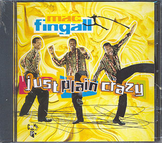 Mac Fingall - Just Plain Crazy