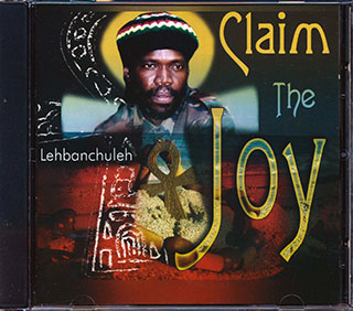 Lehbanchuleh - Claim The Joy