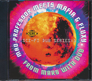 Mad Professor - From Mars With Dub: Meets Mafia & Fluxy