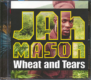 Jah Mason - Wheat And Tears