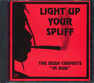 Bush Chemists - Light Up Your Spliff: Bush Chemists In Dub