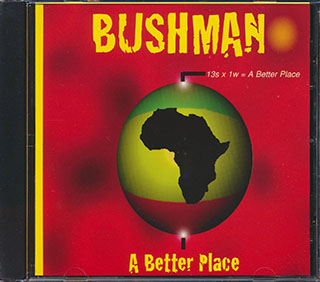 Bushman - A Better Place