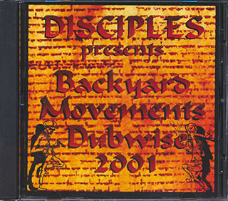 Disciples - Backyard Movements Dubwise 2001