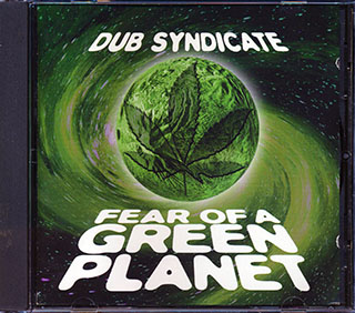 Dub Syndicate - Fear Of A Green Planet