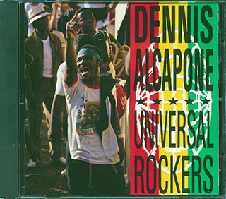 Dennis Alcapone - Universal Rockers