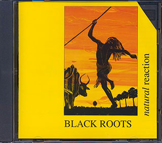 Black Roots - Natural Reaction