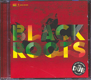Black Roots - On The Ground Dub Version