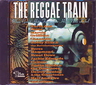 Earth & Stone, Reggae George, Hell & Fire, Bojangles, Culture, Etc. - The Reggae Train: More Great Hits From The High Note Label