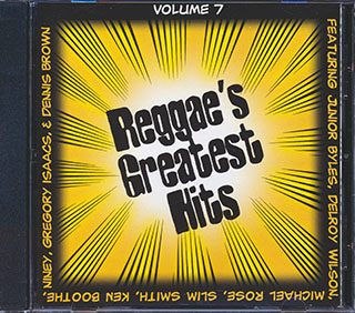 Jr. Byles, Flabba Holt, Bongo Herman, Gregory Isaacs, Etc. - Reggae's Greatest Hits 7