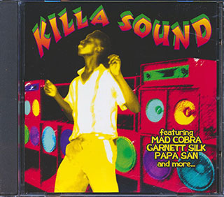 Garnett Silk, Jigsy King, Shaggy Wonder, Yami Bolo, Papa San, Etc. - Killa Sound