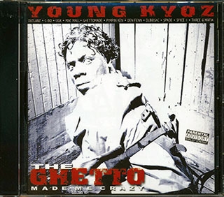 Young Kyoz - The Ghetto Made Me Crazy