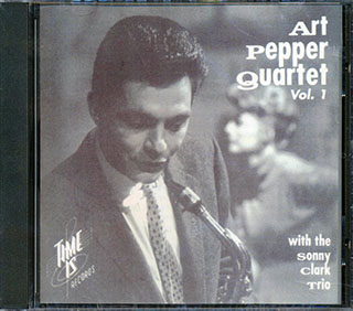 Art Pepper Quartet - Art Pepper Quartet Volume 1 With Sonny Clark Trio