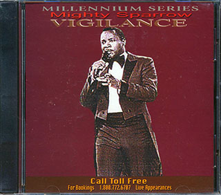 Mighty Sparrow - Vigilance: Millennium Series