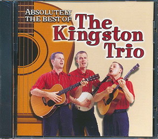 Kingston Trio - Absolutely The Best Of The Kingston Trio