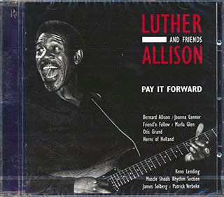 Luther Allison & Friends - Pay It Forward
