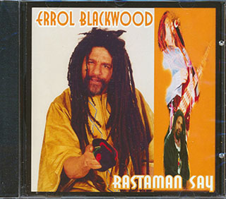Errol Blackwood - Rastaman Say