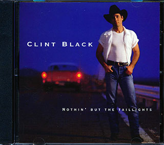Clint Black - Nothin' But The Taillights