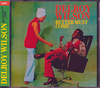 Delroy Wilson - Better Must Come