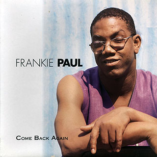 Frankie Paul - Come Back Again