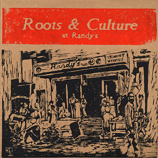 The Wailers, Leonard Dillon, Senya, Dennis Brown, Etc. - Roots & Culture At Randy's (SILKSCREEN EDITION)