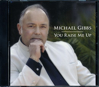 Michael Gibbs - You Raise Me Up