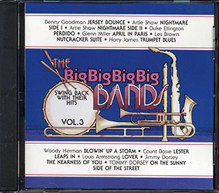 Benny Goodman, Artie Shaw, Glenn Miller, Etc. - The Big Big Big Big Bands Volume 3