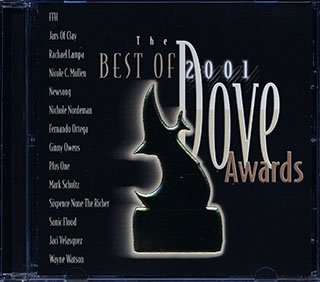 Jars Of Clay, Newsong, Ginny Owens, Etc. - The Best Of Dove Awards 2001