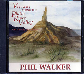 Phil Walker - Visions Along The Platte River Valley