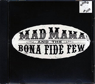Mad Mama & The Bonafide Few - Mad Mama & The Bonafide Few