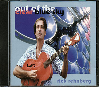 Rick Rehnberg - Out Of The Clear Blue Sky