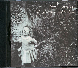 Soul Asylum - Let Your Dim Light Shine