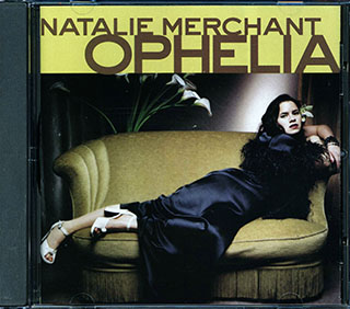 Natalie Merchant - Ophelia