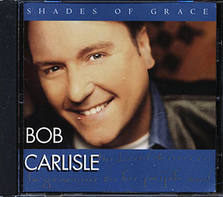 Bob Carlisle - Shades Of Grace