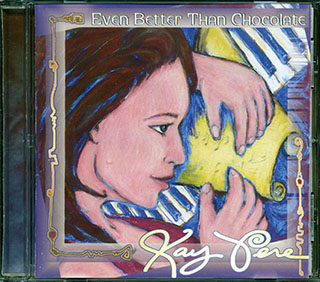 Kay Pere - Even Better Than Chocolate