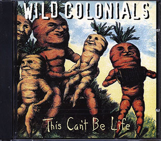 Wild Colonials - This Can't Be Life
