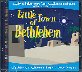 Various - Children's Classics: Little Town Of Bethlehem