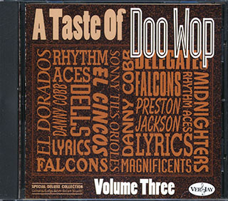 Rhythm Aces, The Dells, The Delegates, Etc. - A Taste Of Doo Wop Volume 3