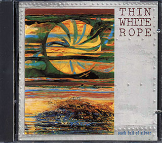Thin White Rope - Sack Full Of Silver