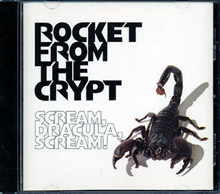 Rocket From The Crypt - Scream Dracula Scream