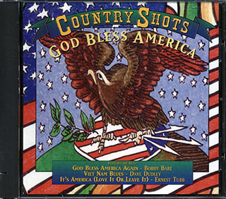 Bobby Bare, Dave Dudley, Ernest Tubb, Etc. - Country Shots: God Bless America