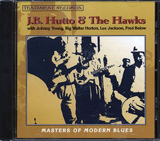 JB Hutto & The New Hawks - Masters Of Modern Blues
