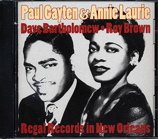 Paul Gayten, Annie Laurie, Dave Bartholomew, Roy Brown - Regal Records In New Orleans