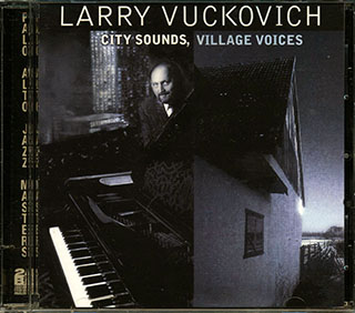 Larry Vuckovich - City Sounds, Village Voices