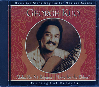 George Kuo - Aloha No Na Kapuna