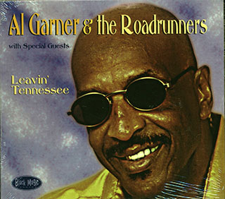 Al Garner & The Roadrunners - Leavin' Tennessee