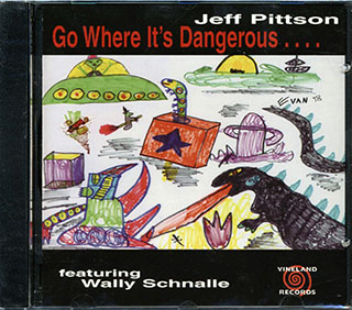 Jeff Pittson, Wally Schnalle - Go Where It's Dangerous